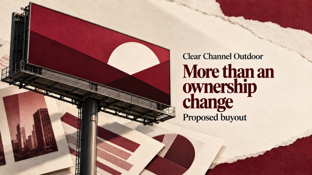 Conceptual outdoor billboard above layered papers, beside the words “Clear Channel Outdoor”, “More than an ownership change” and “Proposed buyout”.